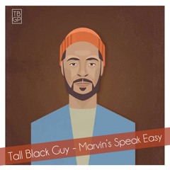 Tall Black Guy - Marvin's Speak Easy