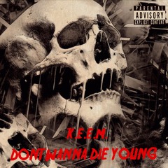 Don't Wanna Die Young