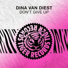 | DINA van Diest | Don't Give Up | Extended Mix |