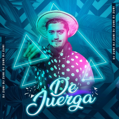 Stream DJ Zubi- De Juerga! by DJ Fran Zubiaga | Listen online for free on  SoundCloud