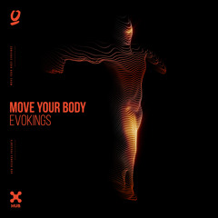 Evokings - Move Your Body (Extended Mix)