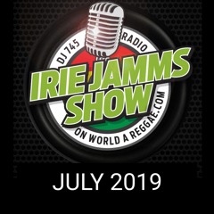 Irie Jamms Show July 2019 WorldAReggae