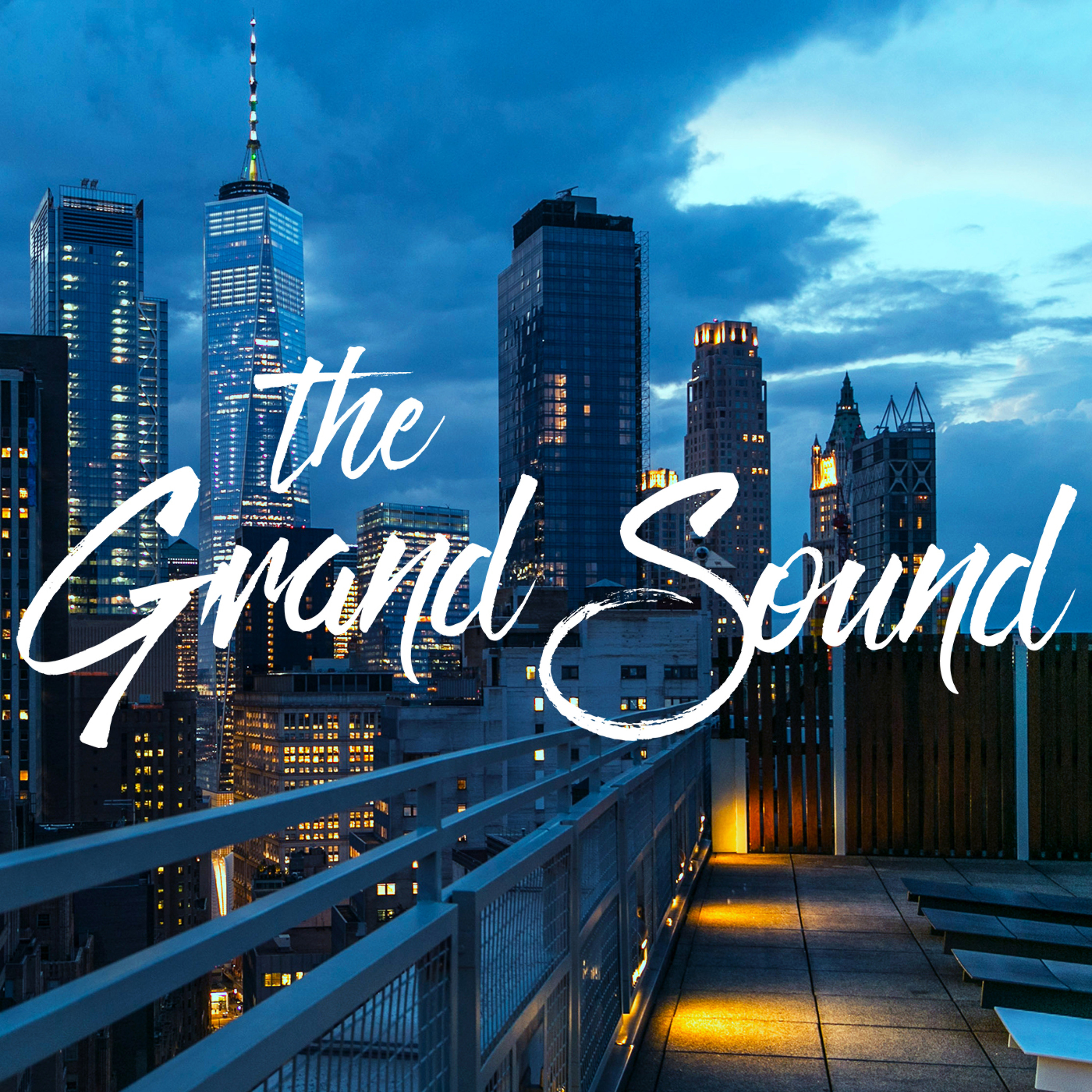 The Grand Sound Podcast