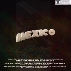Mexico x YvngTyz [Prod. Rockstar Yardie]