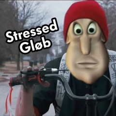 STRESSED GLOB (original bpm)
