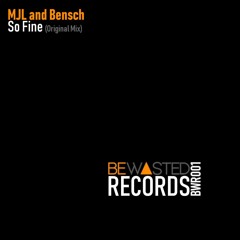 MJL and Bensch - So Fine (Original Mix) [BWR001]