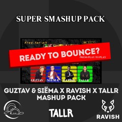SUPER SMASHUP PACK #1 (ft. Ravish & Tallr) [10 MASHUPS]
