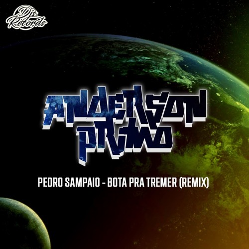 Partially Displacement campus Stream PEDRO SAMPAIO FEAT T - PAIN, LIL YACHTY - BOTA PRA TREMER (REMIX  ANDERSON PRIMO) by Anderson Primo DJ ✪ | Listen online for free on  SoundCloud