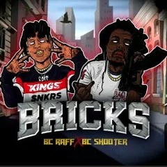 BC RAFF "Bricks" feat(BC Shooter)