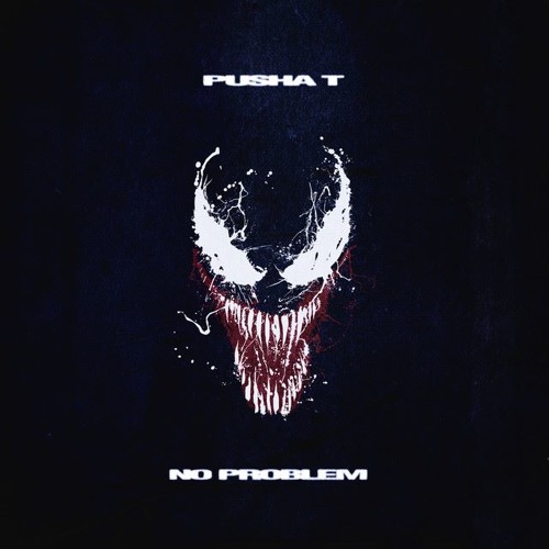 Pusher T - No Problem (Venom)