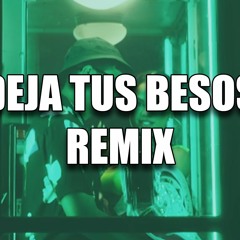 DEJA TUS BESOS REMIX ✘ NATTI NATASHA ✘ CHENCHO CORLEONE ✘ MUSA DJ