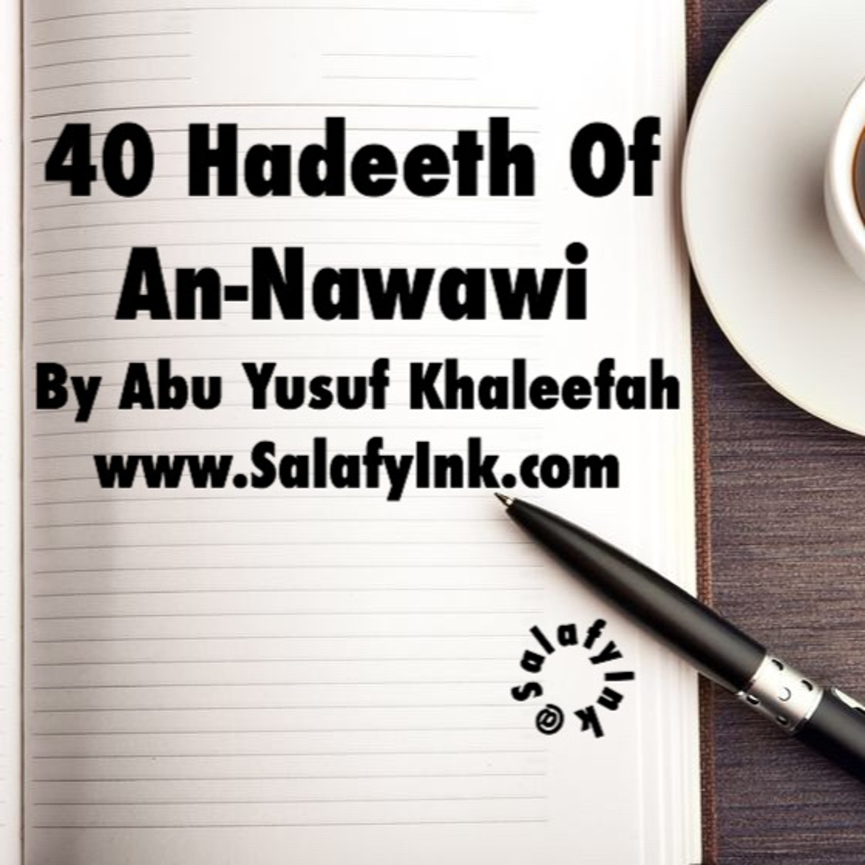 40 Hadeeth Of An-Nawawi Class 22 By Abu Yusuf Khaleefah episode artwork