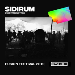 SidiRum @ Fusion Festival 2019 - Dubstation