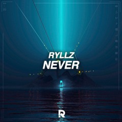 RYLLZ - Never
