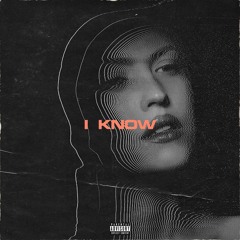 I KNOW Prod. By CUE SHEET