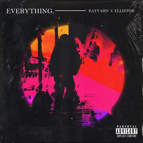 everything. (with elliston)