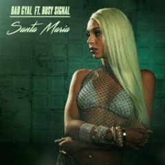 Santa Maria - BAD GYAL ft. Busy Signal (CLEMENT EXTENDED MIX)(COPYRIGHT) DESCARGA EN LA DESCRIPCIÓN