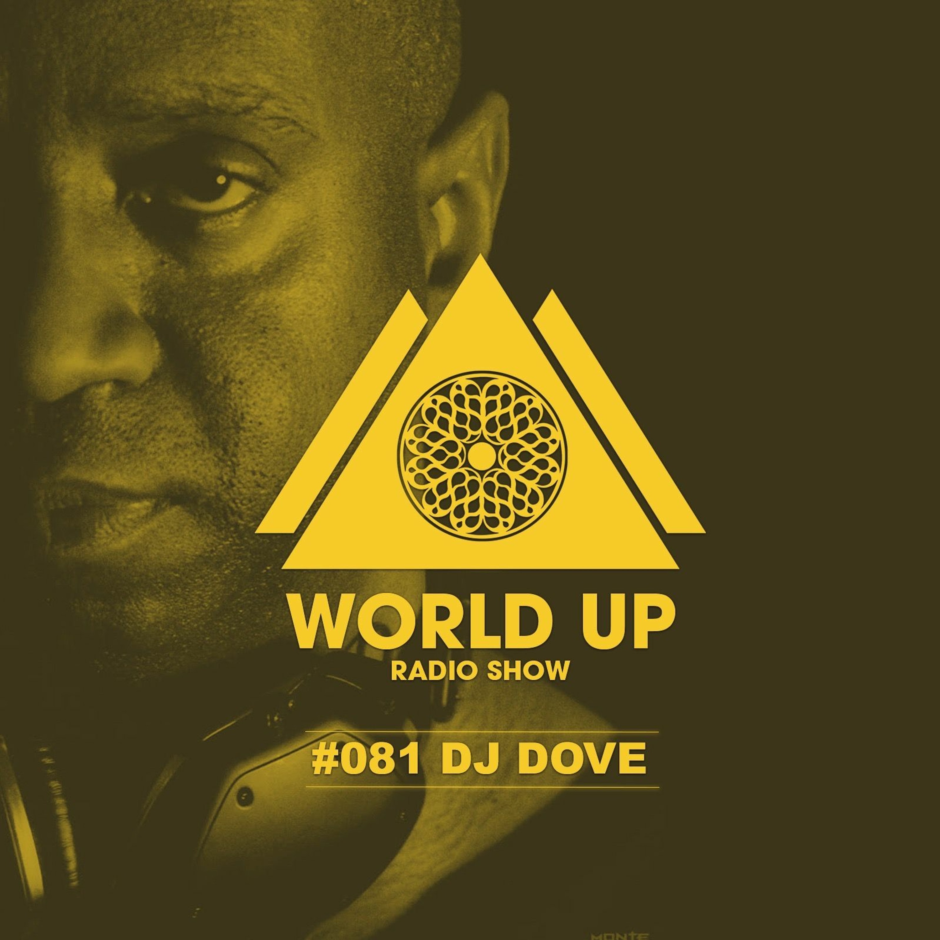 DJ Dove - World Up Radio Show #081 episode artwork