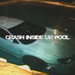 crash inside ur pool (prod. pretty boy ron x van beats)