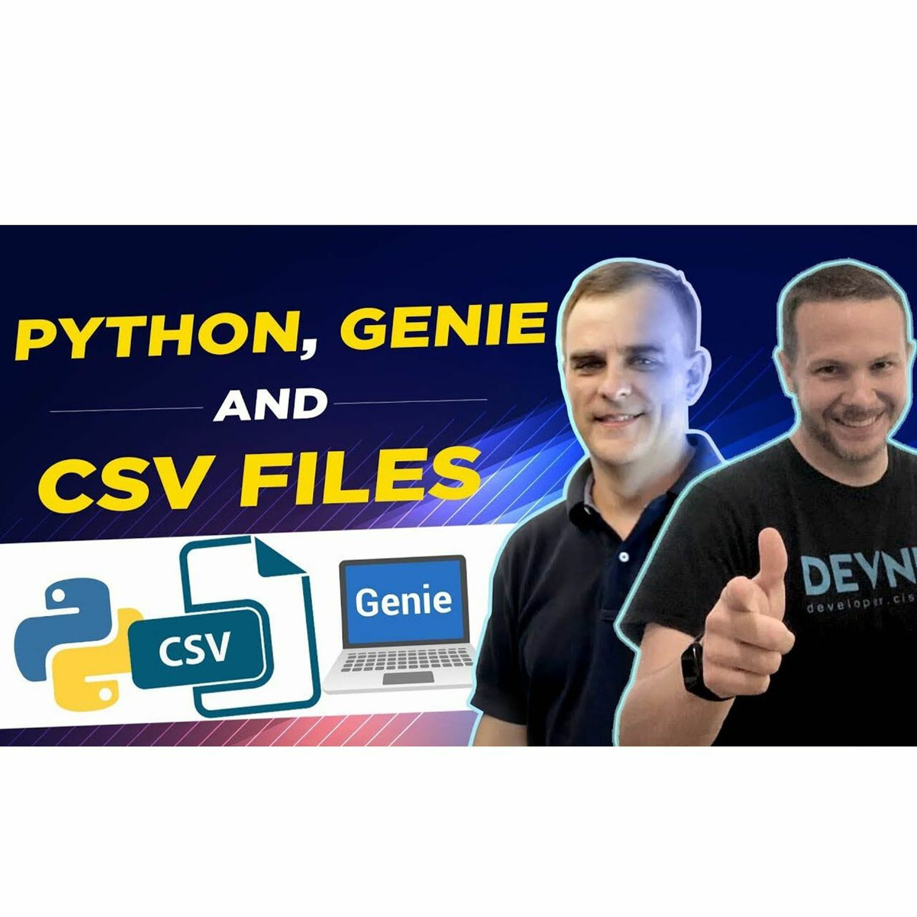 cover of episode #58:  Python, Genie and CSV Files = Easy Network Automation (DevNet)