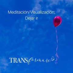 Meditación Dejar ir