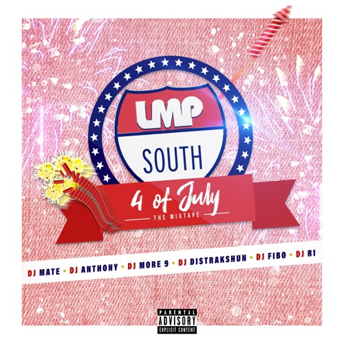 LMP South : 4th of July Mixtape (2019) - IAMLMP.COM