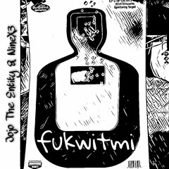 fukwitmi (W/ NXNE)