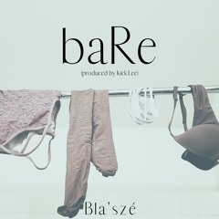 baRe (produced by Kick Lee)