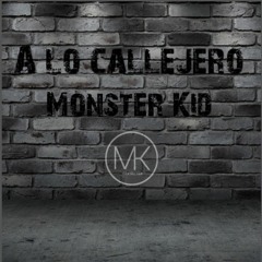 A lo callejero - Monster Kid