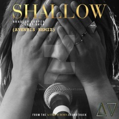 Lady Gaga, Bradley Cooper - Shallow (Aventis Remix)