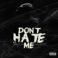 Mikey & S3 - Dont Hate Me (Prod. T.W.T.B x S3)