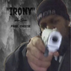 Irony (Prod. CHEE$E)