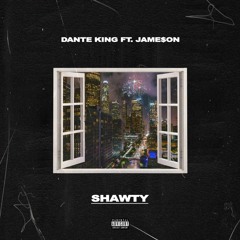 SHAWTY (ft. JAME$ON)