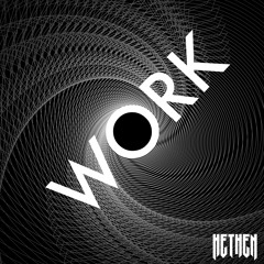 HETHEN - Work [FREE DL]