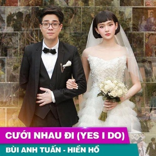 Cưới Nhau Đi (Yes I Do) - Bùi Anh Tuấn Hiền Hồ & 100 Cặp Cô Dâu Chú Rễ