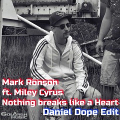 MARK RONSON ft. MILEY CYRUS - Nothing Breaks Like A Heart (Daniel Dope EDIT)
