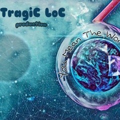 TragiC LoC - You Mean The World