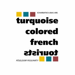 Turquoise Colored French Tourists - Pöseldorf Poolparty Medley