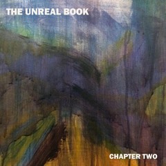 The Unreal Book - Chapter Two