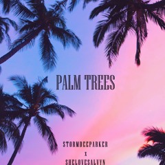 Palm Trees.(Produced by ShelovesAlvyn)