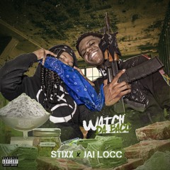 Stixx- Watch Da Bacc