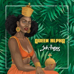Queen Alpha (Everyday Riddim)