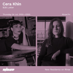 Cera Khin b2b Lokier - 4th July 2019