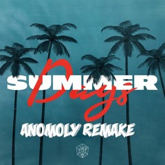 Martin Garrix - Summer Days (Anomoly Remake)