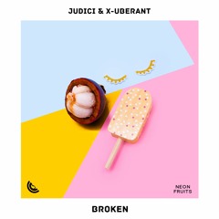 JUDICI & X - UBERANT - Broken