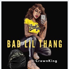Bad Lil Thang