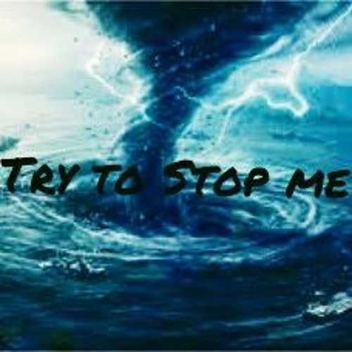 Try to Stop me - Mighty Mike