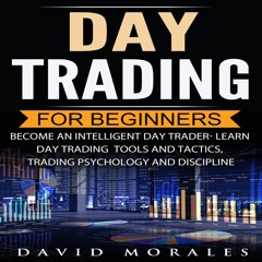 Day Trading - Become An Intelligent Day Trader. Learn Day Trading Strategies, Tools and Tactics