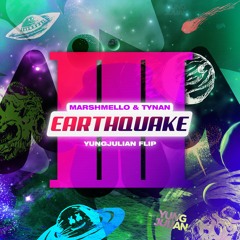 Marshmello & TYNAN - Earthquake (YUNGJULIAN Flip)