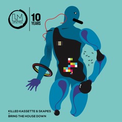 Killed Kassette, Skapes - Bring the House Down (Original Mix)
